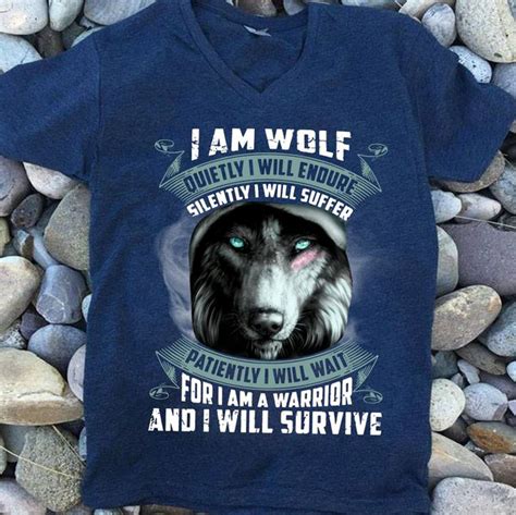 Wolf Lover I Am Wolf Quietly I Will Enoure Silently I Will Suffer