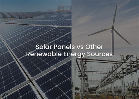 Solar Panels Vs Other Renewable Energy Sources Halcol Energy