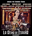 Película La Reina de España | Empapelando el Celuloide