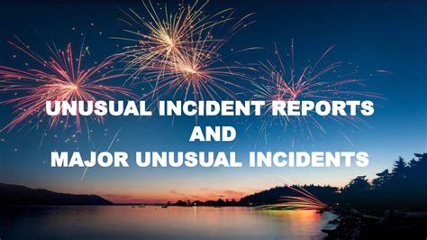 Unusual Incident Reports And Major Unusual Incidents Ppt Download