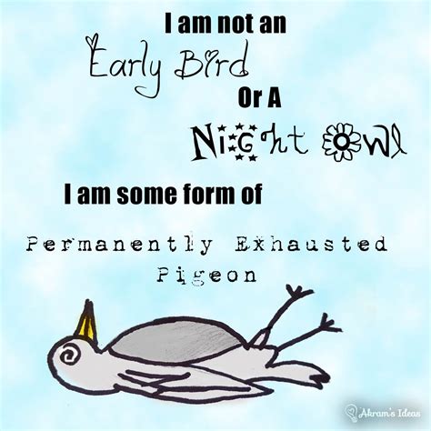 Permanently Exhausted Pigeon - Akram's Ideas