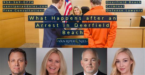 What Happens After An Arrest In Deerfield Beach Fl Van Riper And Nies Attorneys