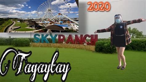 Sky Ranch Tagaytay 2020 Yes Open Na Youtube