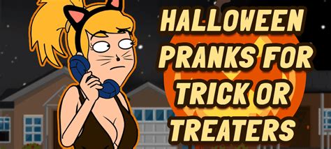 Go Trick Or Treating With These Fun Halloween Pranks Ownage Pranks