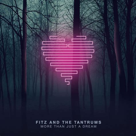 More Than Just A Dream Album By Fitz And The Tantrums Spotify