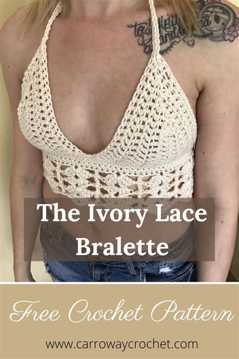 Free Crochet Bralette Pattern The Ivory Lace Bralette Carroway Crochet