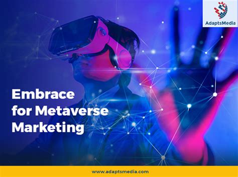 How To Do Marketing In Metaverse Metaverse Marketing Strategy Adapts