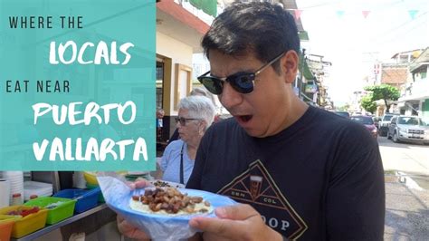 Where To Eat In Puerto Vallarta Like A Local Pitillal