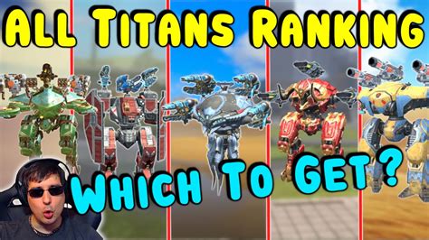 Mannis Titan Ranking Which Is Worth It War Robots Max Gameplay Wr