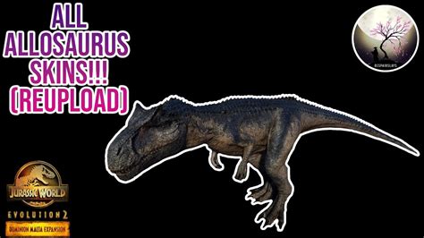 All Allosaurus Skins Showcase 4k Reupload Jurassic World Evolution 2 Dominion Malta