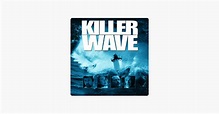 ‎Killer Wave on iTunes