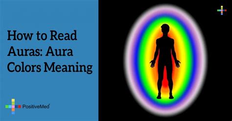 How To Read Auras Aura Colors Meaning Positivemed