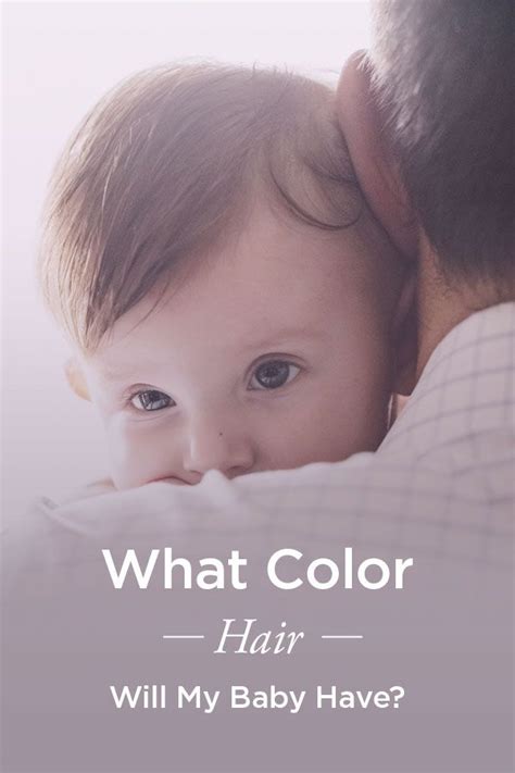 What Color Hair Will My Baby Have How To Tell Baby Hairstyles Hair