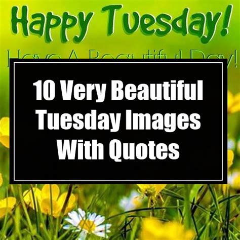 10 Very Beautiful Tuesday Images With Quotes