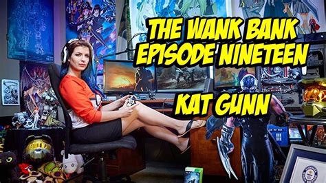 kat gunn the wank bank 19 youtube