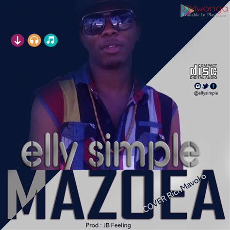 Audio Elly Simple Mazoea Cover Richmavoko Download Dj Mwanga