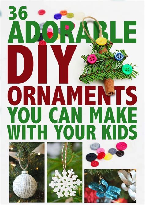 36 Adorable Diy Ornaments You Can Make With The Kids Christmas