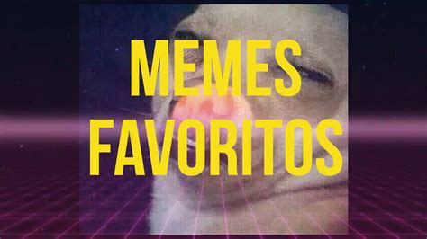 Memes Favoritos Youtube
