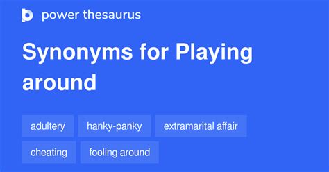 playing around synonyms 448 words and phrases for playing around