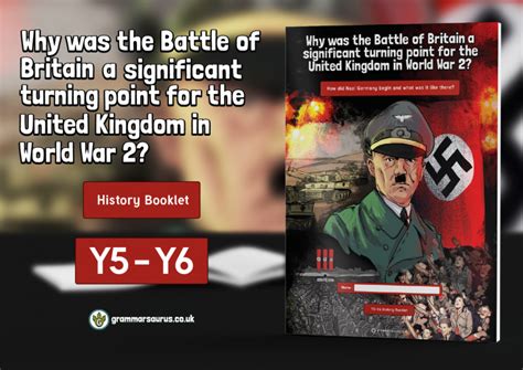 Year 5 6 World War 2 History Booklet 1 Of 3 Why Was The Battle Of