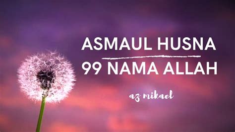 Download lagu asmaul husna lirik haddad alwi mp3 gratis dalam format mp3 dan mp4. ASMA UL HUSNA 99 NAMA ALLAH - YouTube