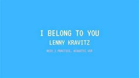 Practice I Belong To You Lenny Kravitz Week 2 Youtube