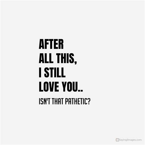 Not Over Love Beautiful I Still Love You Quotes Sayingimages Com