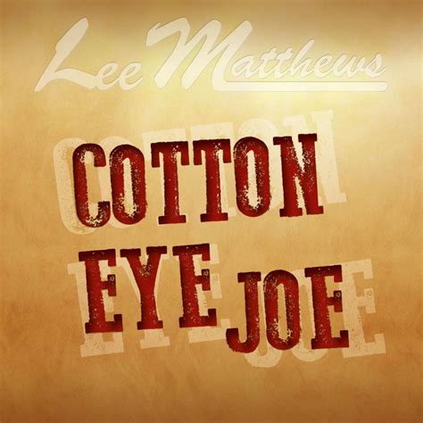 ‎cotton Eye Joe Single Album By Lee Matthews Apple Music