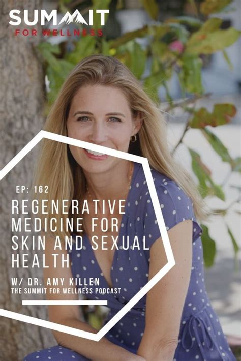 162 Regenerative Medicine For Skin And Sexual Health With Dr Amy