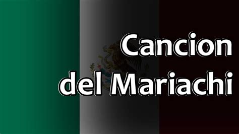 Mexican Folk Song Cancion Del Mariachi Youtube