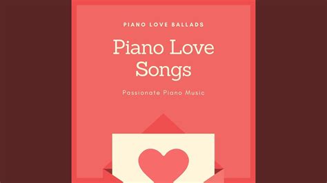 Romantic Piano Music Essentials Youtube