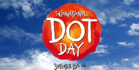 International Dot Day In Usa In 2024 There Is A Day For That