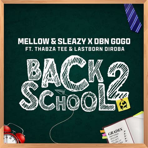 Back2school Feat Thabza Tee And Lastborn Diroba Single By Mellow