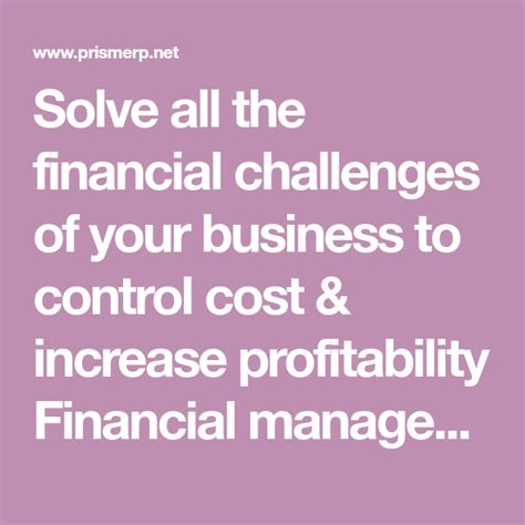 Solve All The Financial Challenges Of Your Business To Control Cost