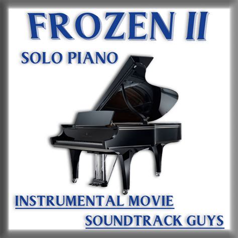 Crowander point zero atmosphears soundtrack , experimental , instrumental. Frozen 2 Solo Piano by Instrumental Movie Soundtrack Guys ...