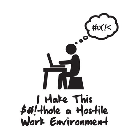 Hostile Work Environment Work Long Sleeve T Shirt Teepublic