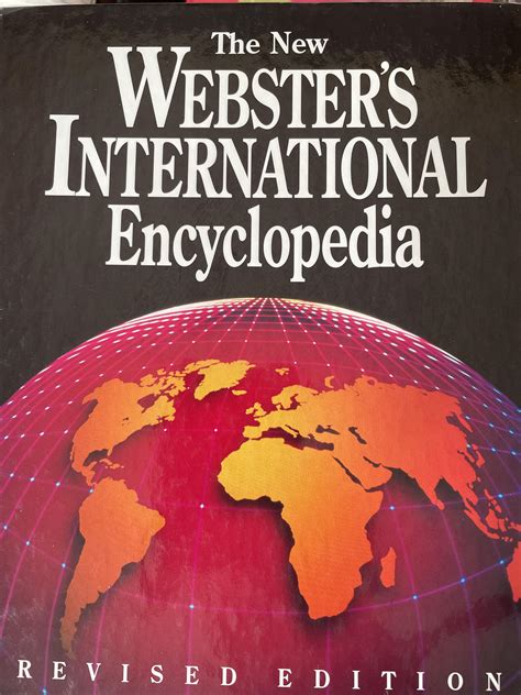 The New Webster ‘ S International Encyclopedia Revised Edition