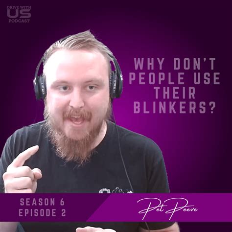 Why Dont People Use Their Blinkers Driving Pet Peeves S6e3