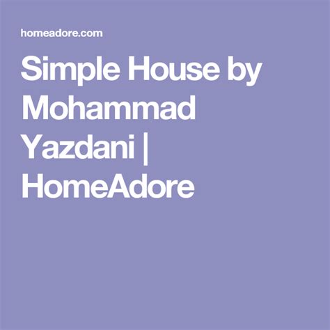 Simple House By Mohammad Yazdani Simple House Simple House