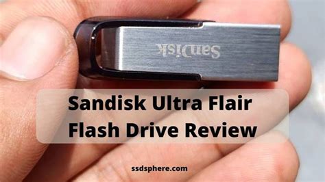 Sandisk Ultra Flair Usb Pen Drive Review 2024 Is It The Best Flash
