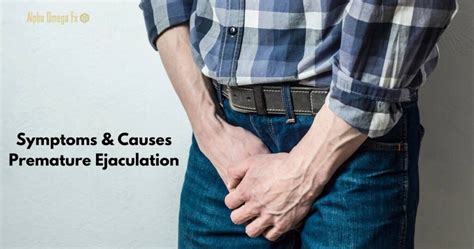 Premature Ejaculation Symptoms Cause Of Premature Ejaculation