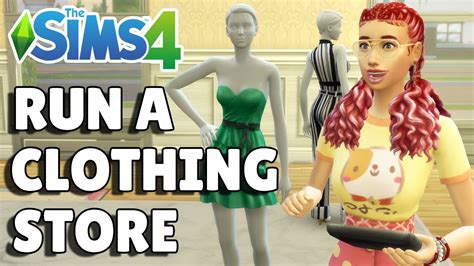 How To Run A Successful Clothing Store The Sims 4 Guide Youtube