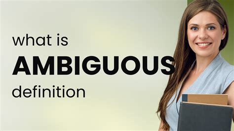 Ambiguous What Is Ambiguous Meaning Youtube