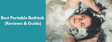 Best Portable Bathtub Reviews in 2021: TOP 7 Choices!