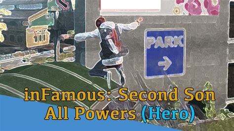 Infamous Second Son All Powers Hero Youtube