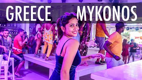 Mykonos Party Theres Great Nightlife In Mykonos Town From May To Early October