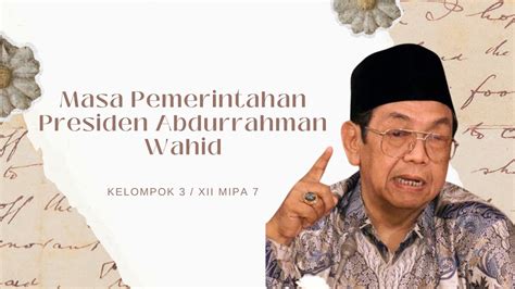 Masa Pemerintahan Presiden Abdurrahman Wahid Gus Dur Sejarah