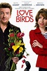 Love Birds (2011) - FilmAffinity