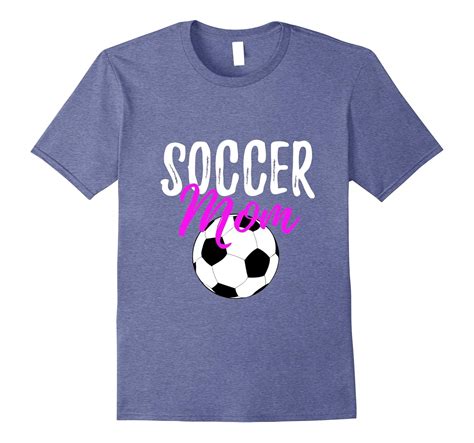 Soccer Mom T Shirt Funny Shirt For Sport Mothers Bn Artshirtee