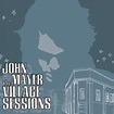 John Mayer - The Village Sessions Review